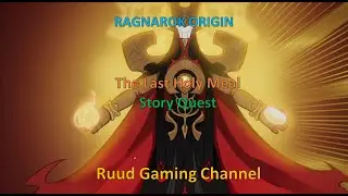 The Last Holy Meal Story Quest - Ragnarok Origin Gameplay - Ragnarok Origin Global