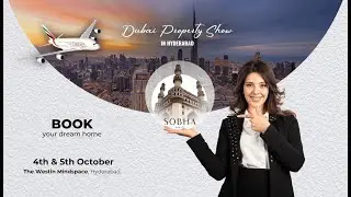 Dubai Property Show in Hyderabad 2025 | Book Your Dream Home Now