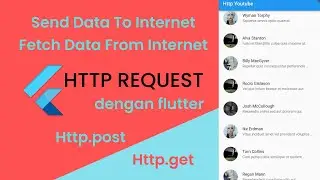 FLUTTER HTTP REQUEST SEND CREATE POST FETCH GET  FROM TO INTERNET CONNECT TO RESTFUL API INDONESIA