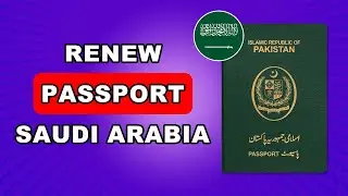 How To Renew Pakistani Passport In Saudi Arabia Online