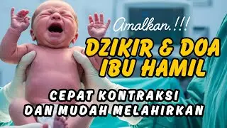 Dzikir Ibu Hamil Menjelang Persalinan - Doa Ibu Hamil Agar Cepat Kontraksi dan Mudah Melahirkan