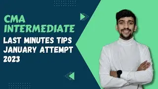 CMA Inter Exams Last Minutes Tips