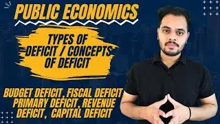 Types of Deficit | Concepts of Deficit | Public Economics