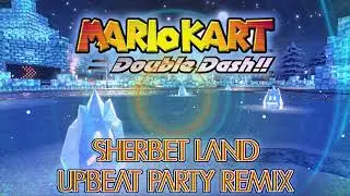 -[Mario Kart Double Dash]-  - Sherbet Land - ([UPBEAT PARTY REMIX])