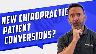 Improving Your Conversion Percentage for New Chiropractic Patients