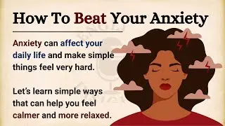 Overcoming Anxiety: Tips for a Calmer Mind || English Listening Practice (A2-B1) || Graded Reader