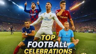 Top Football celebrations 2025: Epic & Best Soccer Goal Celebrations Compilation