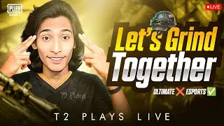 DAILY GRIND & TOURNAMENT MATCHS  | PUBG MOBILE | T2PLAYS