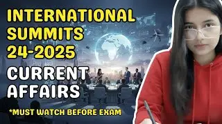 International Summits Current Affairs 2025