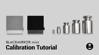 BLACKMIRROR mini Calibration Tutorial