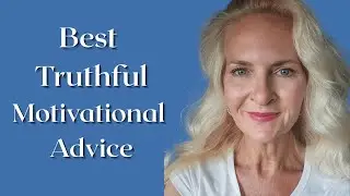 Truthful Motivation Advice for Personal Growth- CONSCIOUSNESS