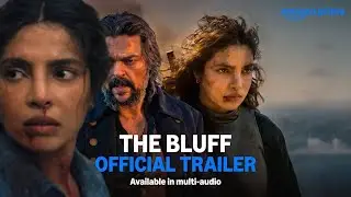 The Bluff Official Trailer Review | Multi-Audio Action Thriller | Prime Video India | PriyankaChopra