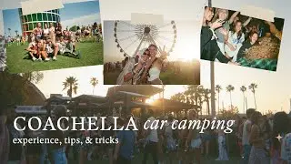 honest experience car camping at coachella 2022 | tips & essentials 💫