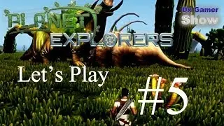 Planet Explorers 0.72 &mdash; Давайте сыграем #5