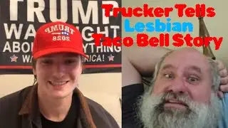 Водитель грузовика Maga рассказывает историю демократа-лесбиянки о Taco Bell 🌮 😱🤯