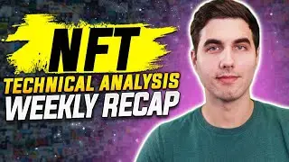 NFT Technical Analysis Charting (Weekly Recap)