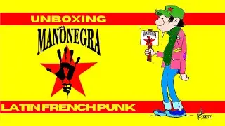 Unboxing and talking about Mano Negra