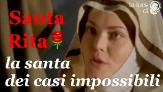 🌹Santa Rita, la santa dei casi impossibili🌹