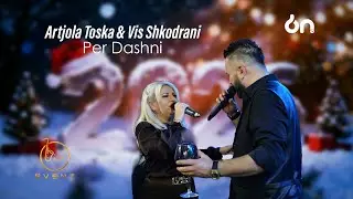 Artjola Toska & Vis Shkodrani - Per Dashni (Live Event 2026)
