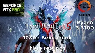 GTX 960 2Gb x Ryzen 3 3100 | Devil May Cry 5 (1080p Benchmark)