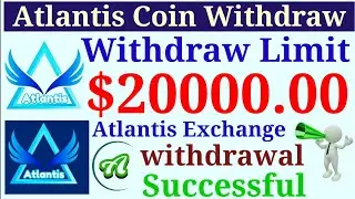 Atlantis Coin Withdraw Limit Burning Atc Atlantis coin withdrawal Atlantis exchange new update App