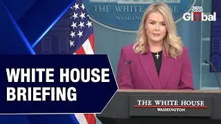 Live: White House Briefing on US, Canada & China