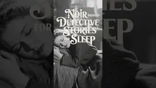Детективные истории для сна | Noir Nights #otrvisualradio #otr #sleep #sleepsounds