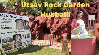 Utsav Rock Garden & Resort Hubballi Karnataka | Karnataka Tourism | Tourist spot|EXPLORE WITH SHENOY