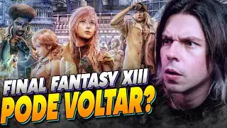 Final Fantasy XIII pode mesmo RETORNAR?