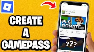 Как создать игровой пропуск в игре &laquo;Пожалуйста, пожертвуйте&raquo; в Roblox Mobile &mdash; самое быстрое руко...