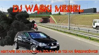 █▬█ █ ▀█▀ MIXTAPE DO KATOWANIA GOLFA 5, 1.9 TDI NA ŚREDNIC&Oacute;WCE