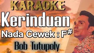 Kerinduan (Karaoke) Bob Tutupoly Nada Wanita/Cewek Female Key F# Lagu Nostalgia Tembang Kenangan
