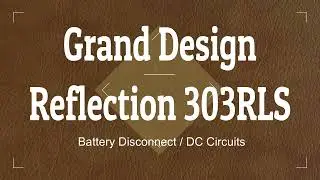 Grand Design 303RLS   Battery Disconnect