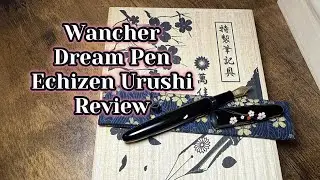 Wancher Dream Pen Echizen Urushi Review