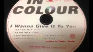 In Colour - I Wanna Give It To You