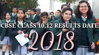 CBSE CLASS 10,12 RESULTS 2018