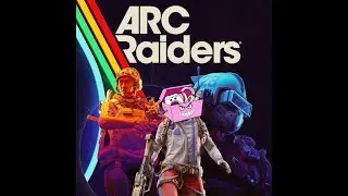 ARC Raiders:  
