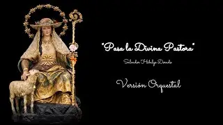 Pasa la Divina Pastora (Versi&oacute;n orquestal)