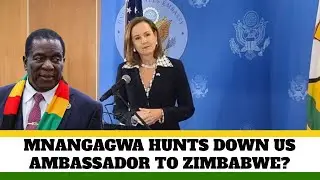 Mnangagwa HUNTS Down US Ambassador as relations boil over