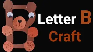 Letter B Craft for Kids || B says Bear