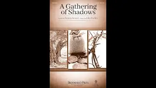 A GATHERING OF SHADOWS (SATB Choir) - Pamela Stewart/John Purifoy