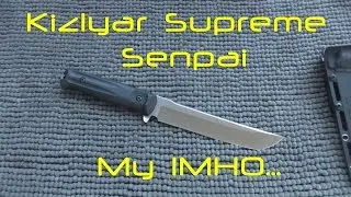 Kizlyar Supreme Senpai /// My IMHO...