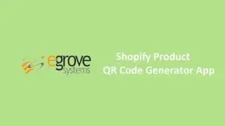 Shopify Product QR Code Generator App - eGrove Systems