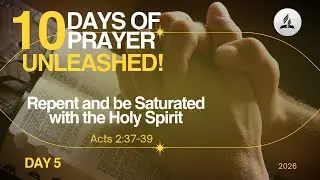 Day 5 | 10 Days of Prayer UNLEASHED! | Pr. Samuel Osika