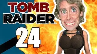 Let's Play Tomb Raider 2013 Blind Part 24 | DIRECTED BY MICHAEL BAY | Carbon Knights