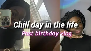 Post birthday vlog |(chill day in my life) *staying at home*