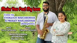 Make You Feel My Love - Adele | Cover by Everleigh Mascarenhas | Presented by Cipriano Fernandes
