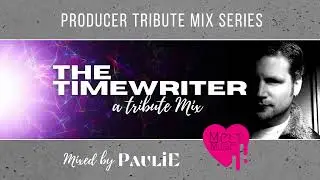 The Timewriter Tribute Mix