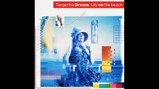 Twenty-Nine Palms &bull; Tangerine Dream &bull; Lily On The Beach