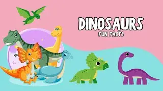 Dinosaurs for Kids | Fun Science Adventure & Amazing Facts about Dino World